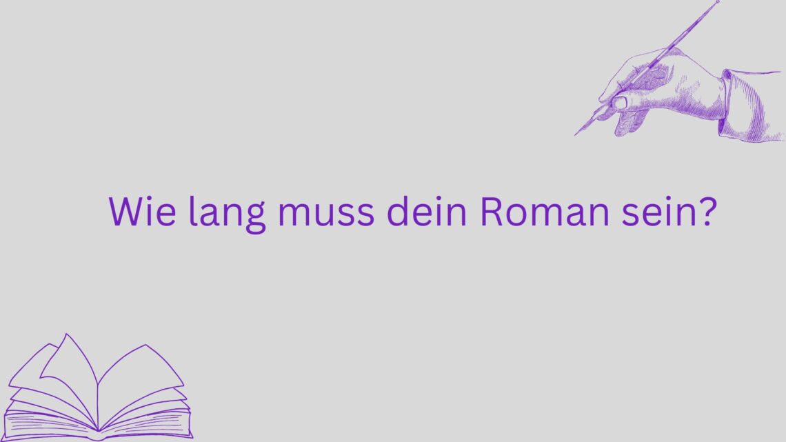 Wie lang muss Roman sein